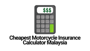 Cheapest Motorcycle Insurance Calculator Malaysia