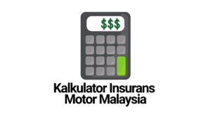 Kalkulator Insurans Motor Malaysia