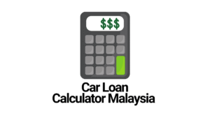 Car Loan Calculator Malaysia