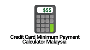 Credit Card Minimum Payment Calculator Malaysia
