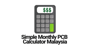 Simple Monthly PCB Calculator Malaysia