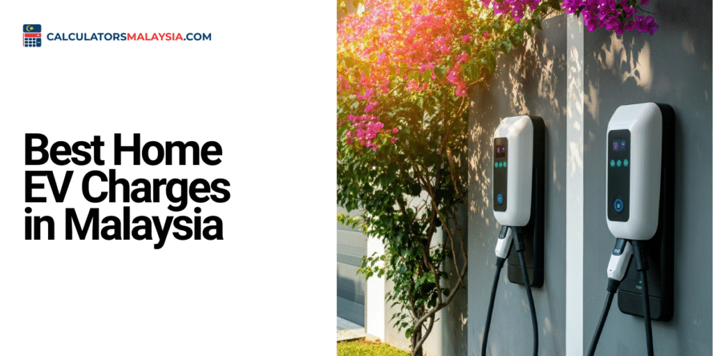 Best Home EV Charges in Malaysia